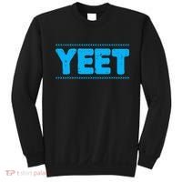 Yeet Funny Saying Quote Slang Sweatshirt thumb 0