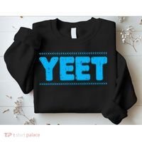 Yeet Funny Saying Quote Slang Sweatshirt thumb 2