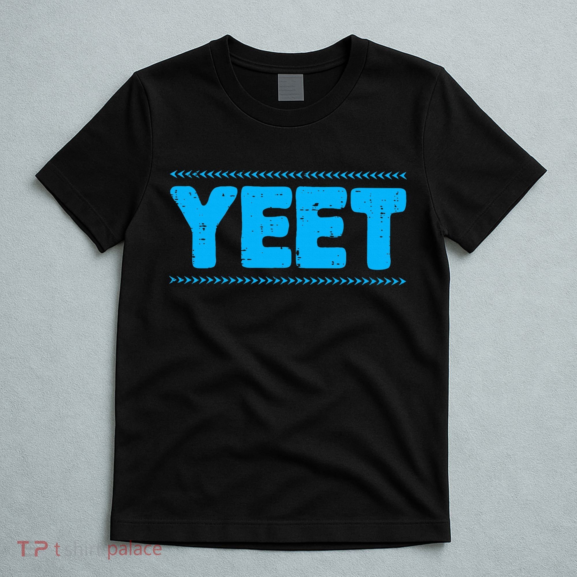 Yeet Funny Saying Quote Slang T-Shirt