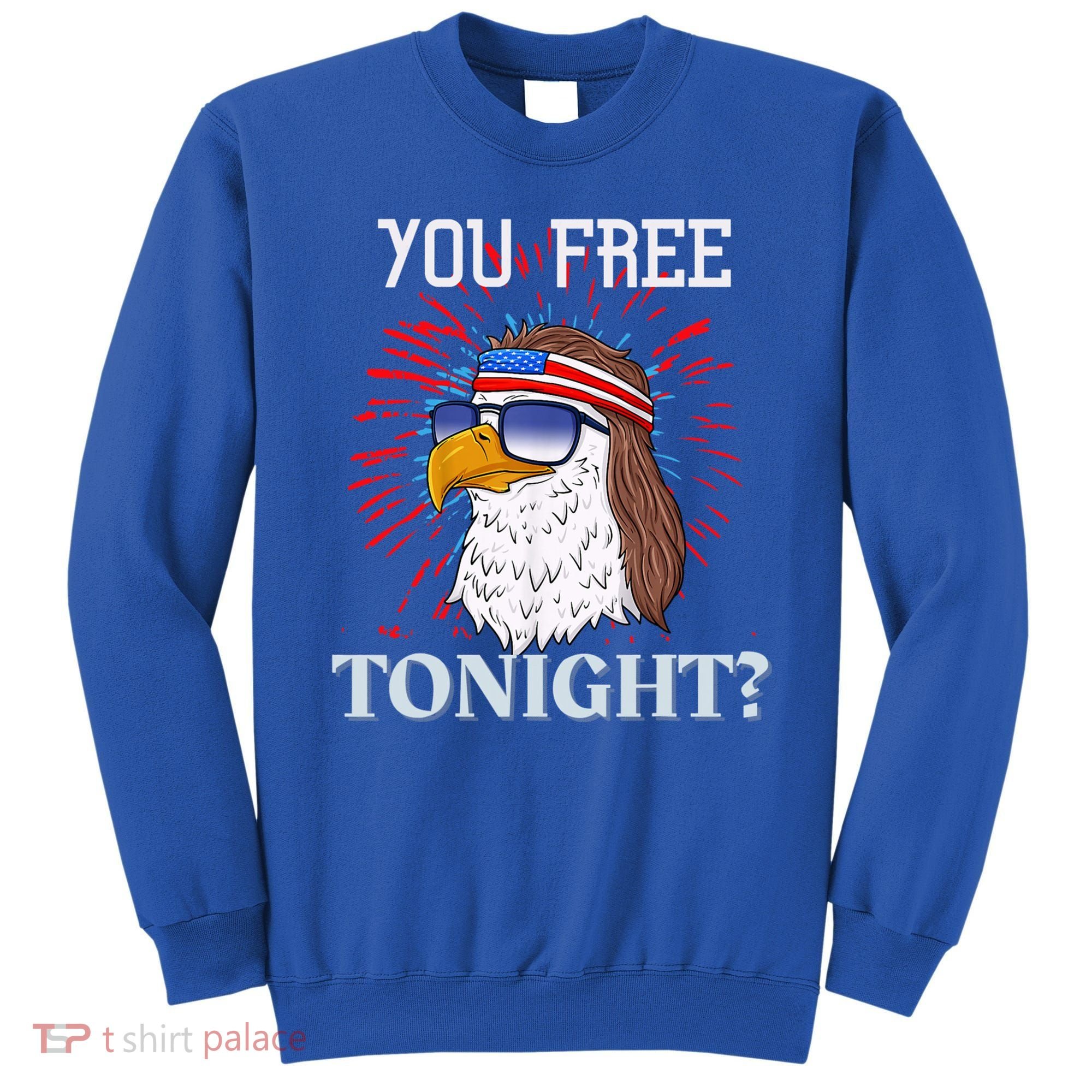 You Free Tonight Bald Eagle Mullet American Flag 4th Of July Sweatshirt