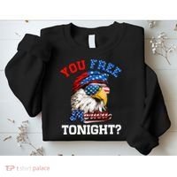 You Free Tonight Usa Flag Bald Eagle 4th Of July Sweatshirt thumb 2