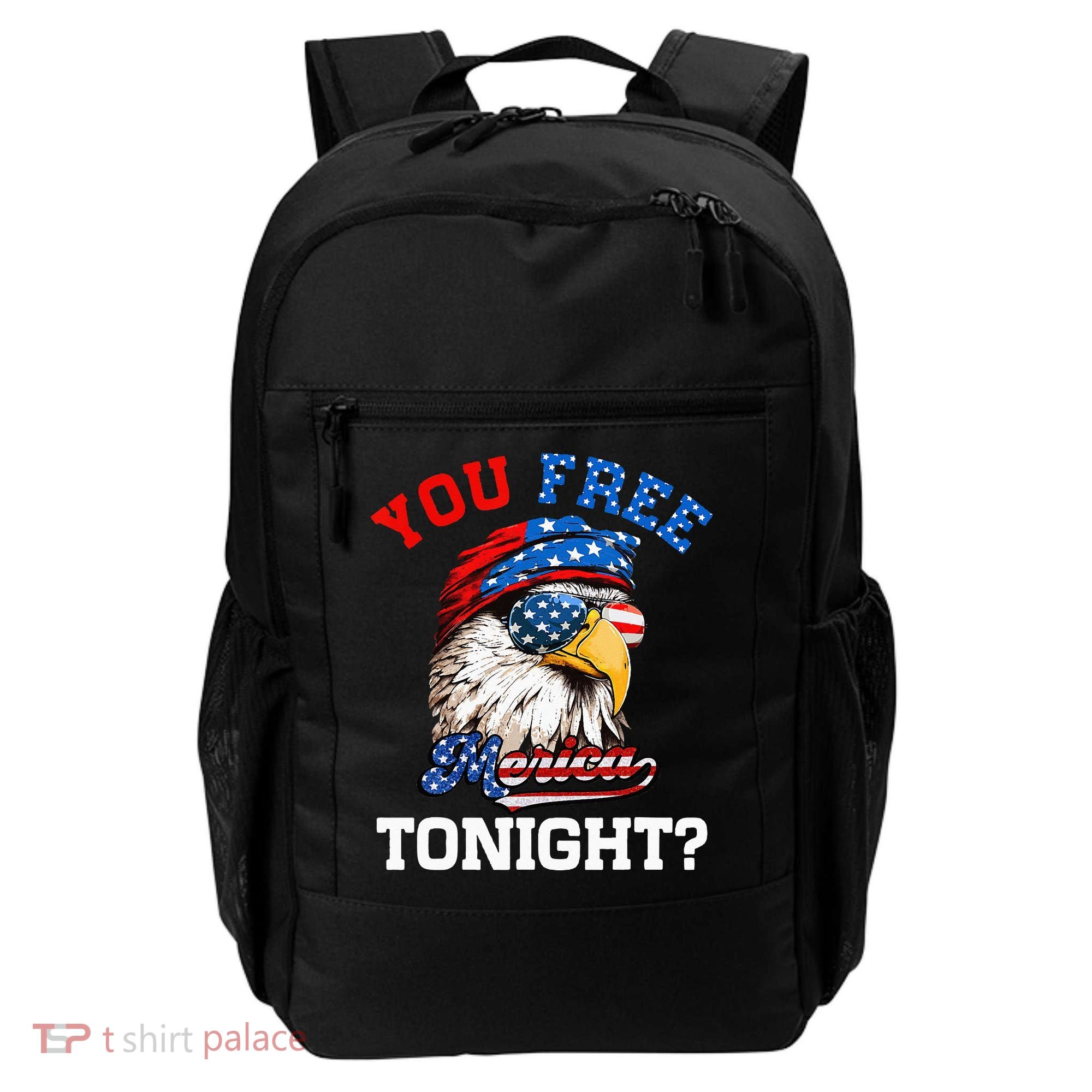 You Free Tonight Usa Flag Bald Eagle 4th Of July Backpack