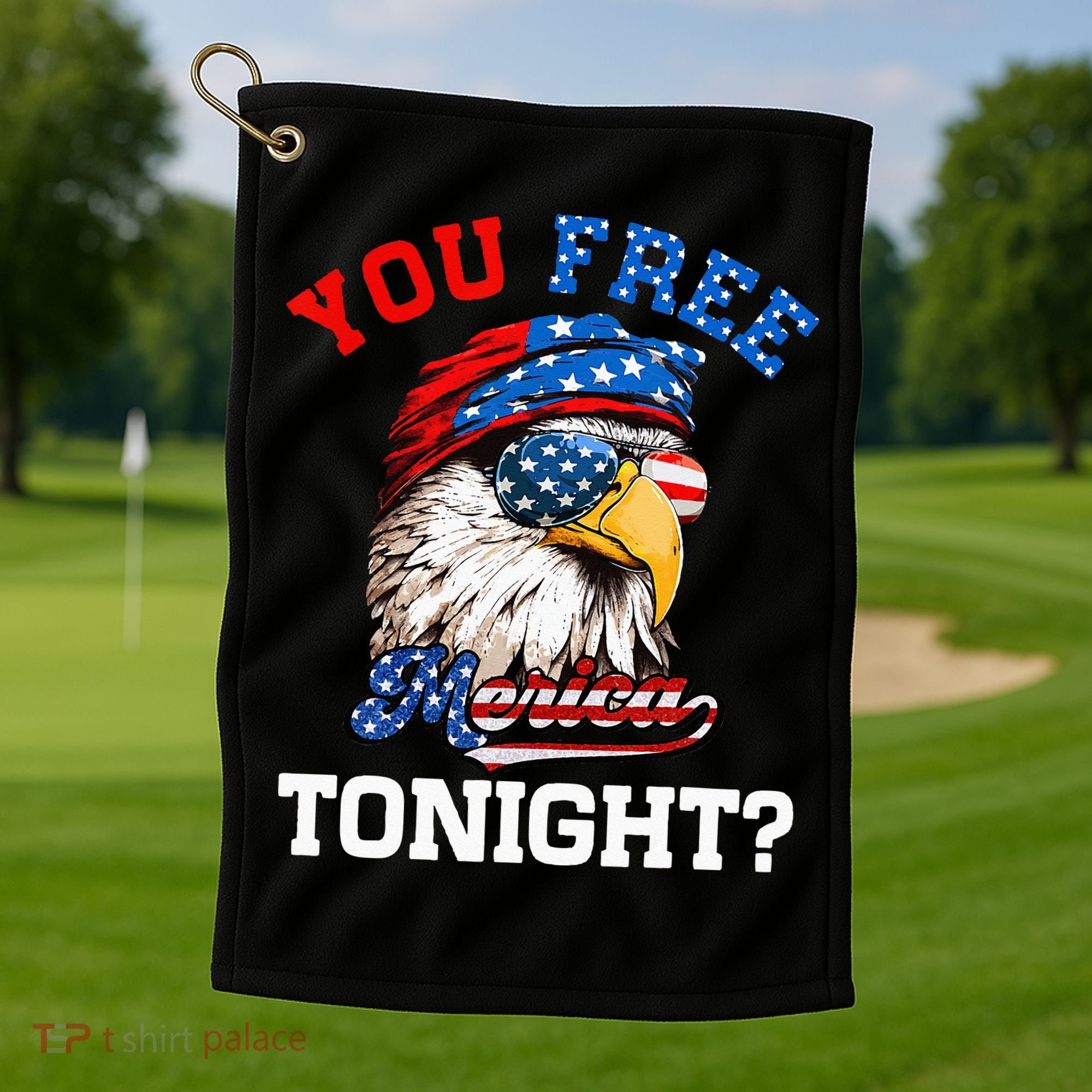 You Free Tonight Usa Flag Bald Eagle 4th Of July Golf Towel