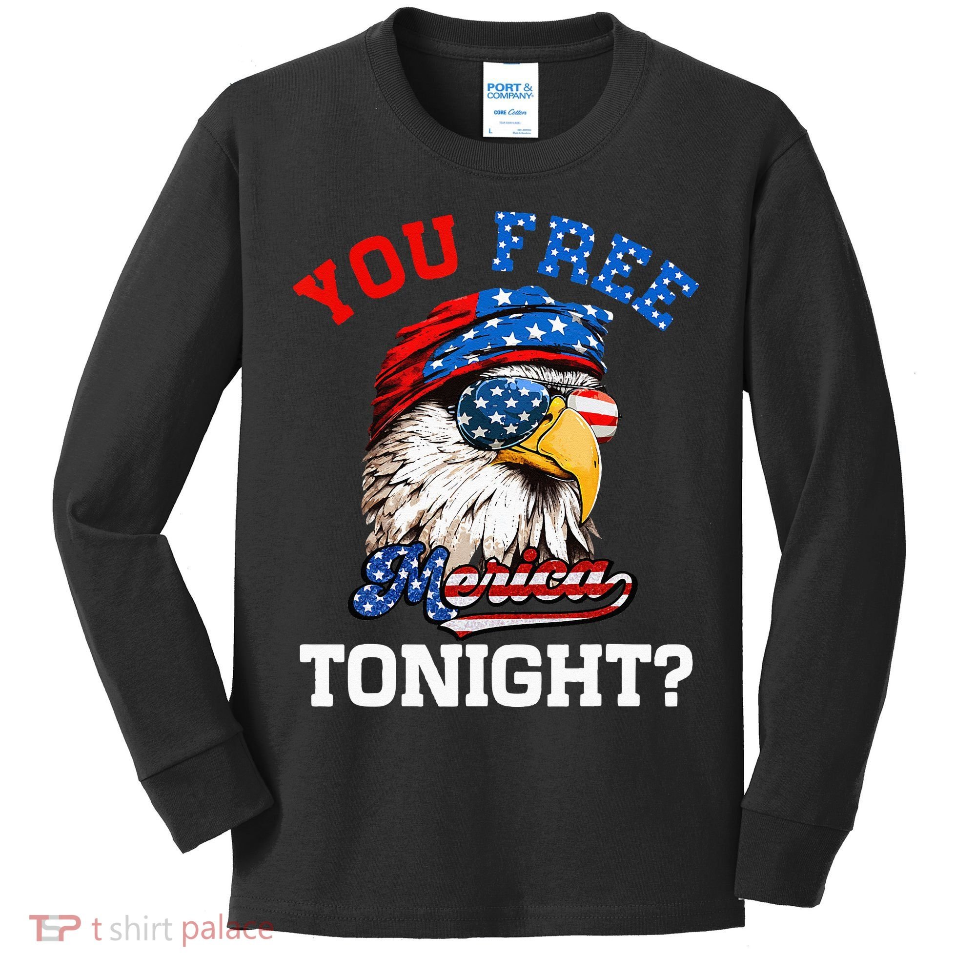 You Free Tonight Usa Flag Bald Eagle 4th Of July Kids Long Sleeve Shirt