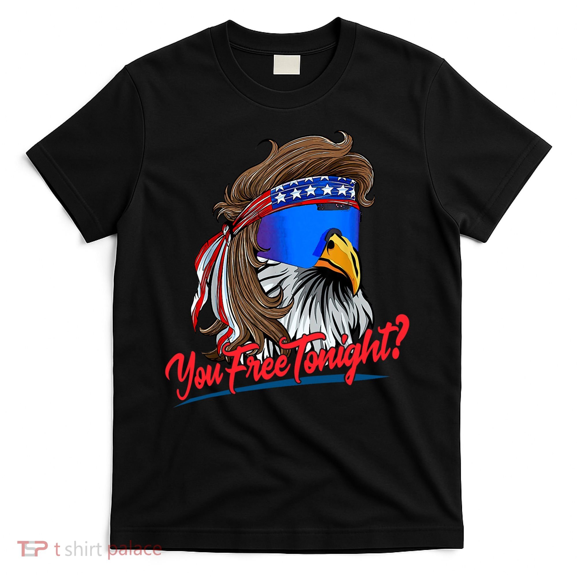 You Free Tonight Bald Eagle Mullet American Flag 4th Of July T-Shirt