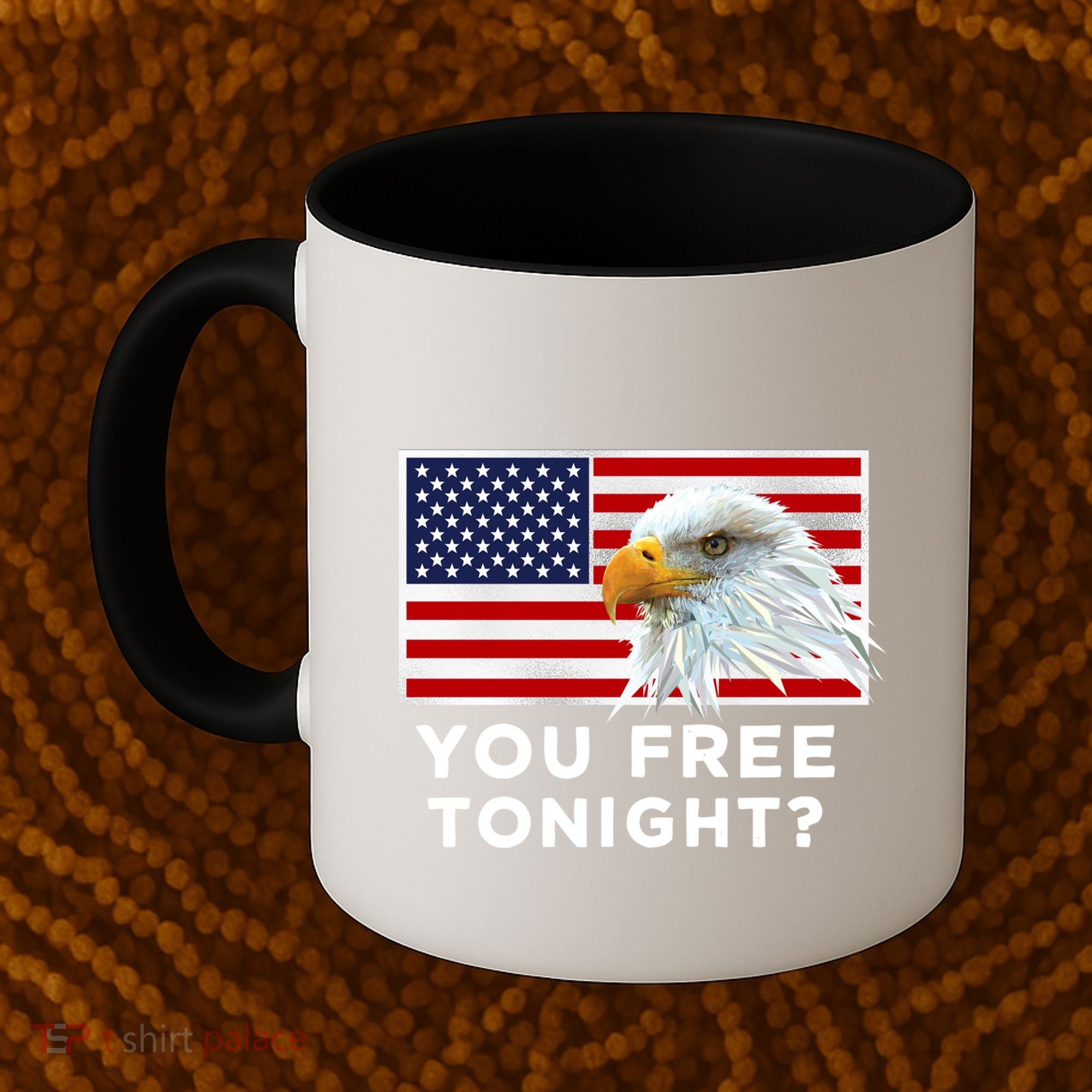 You Free Tonight? American Flag Bald Eagle Patriotic Usa Gift Coffee Mug