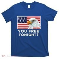 You Free Tonight? American Flag Bald Eagle Patriotic Usa Gift T-Shirt thumb 0