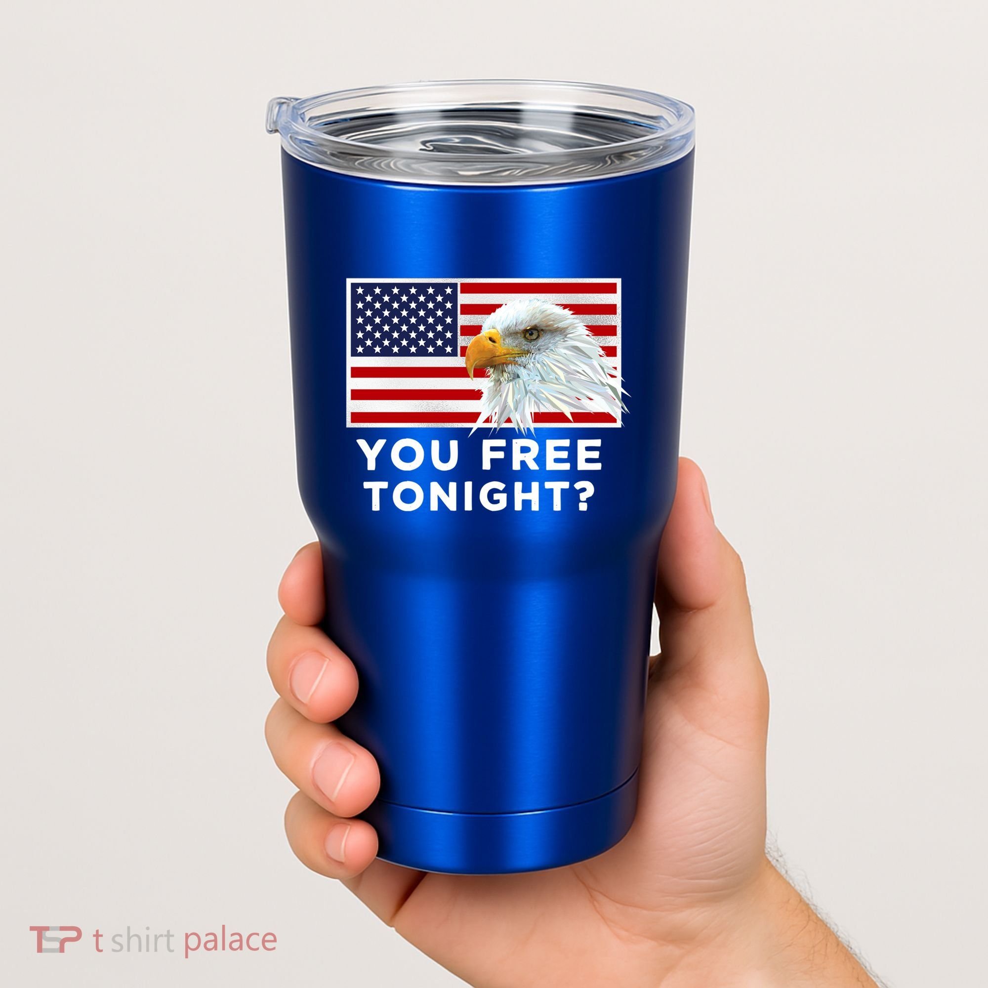 You Free Tonight? American Flag Bald Eagle Patriotic Usa Gift Tumbler