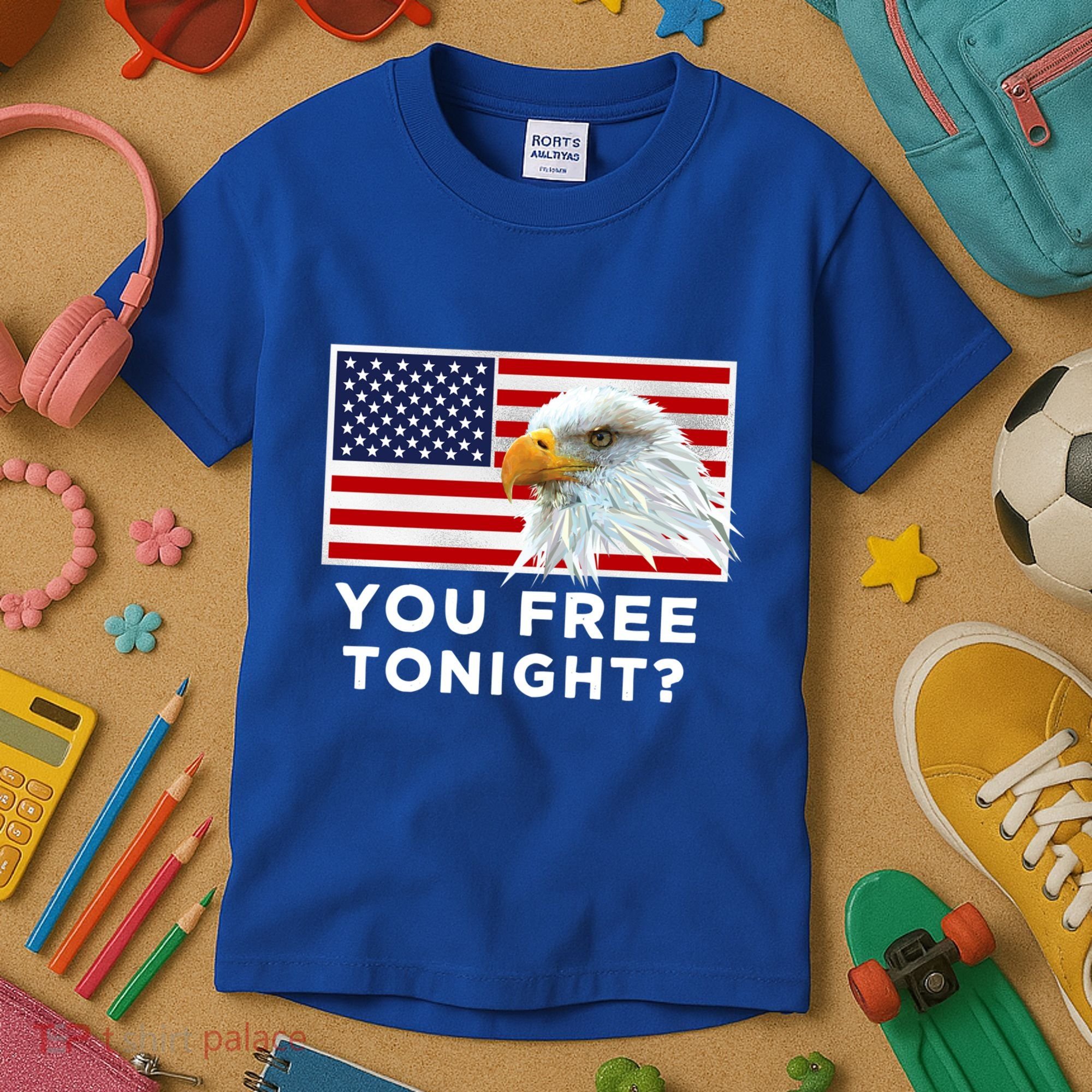 You Free Tonight? American Flag Bald Eagle Patriotic Usa Gift Kids T-Shirt