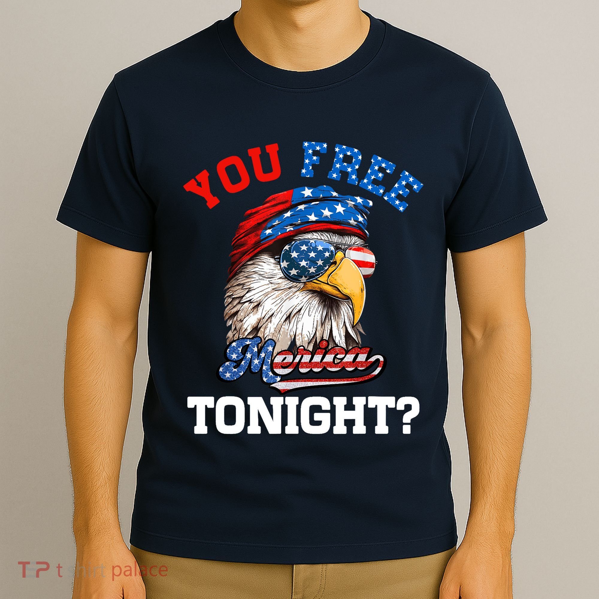 You Free Tonight Usa Flag Bald Eagle 4th Of July T-Shirt