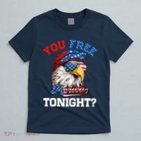 You Free Tonight Usa Flag Bald Eagle 4th Of July T-Shirt thumb 5