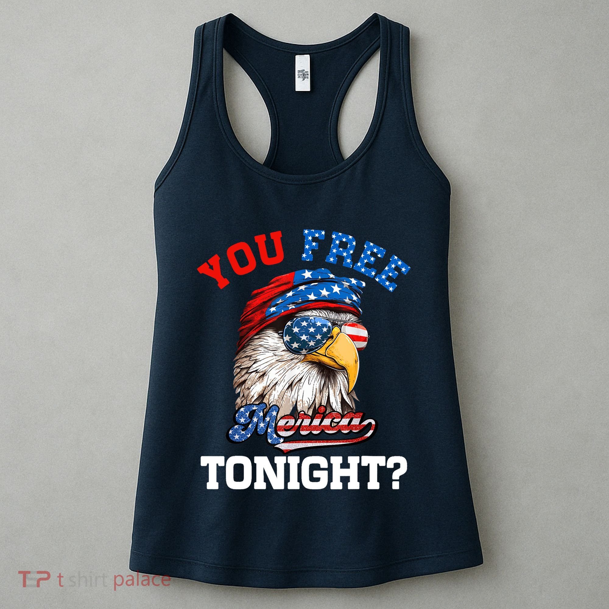 You Free Tonight Usa Flag Bald Eagle 4th Of July Women's Tank Top
