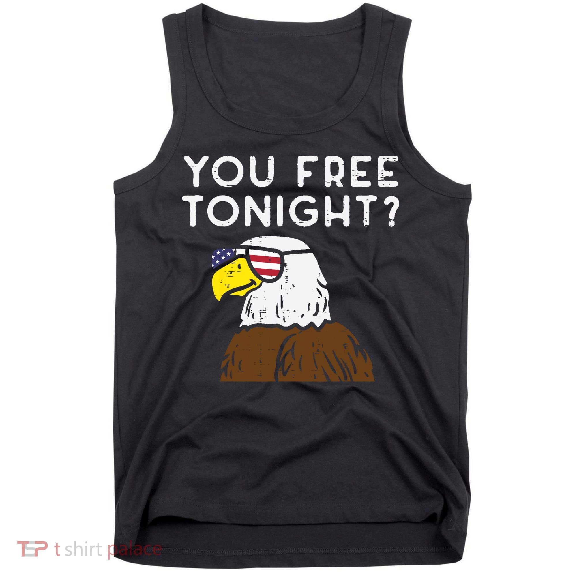 You Free Tonight Bald Eagle US Flag Sunglasses 4th of July Tank Top