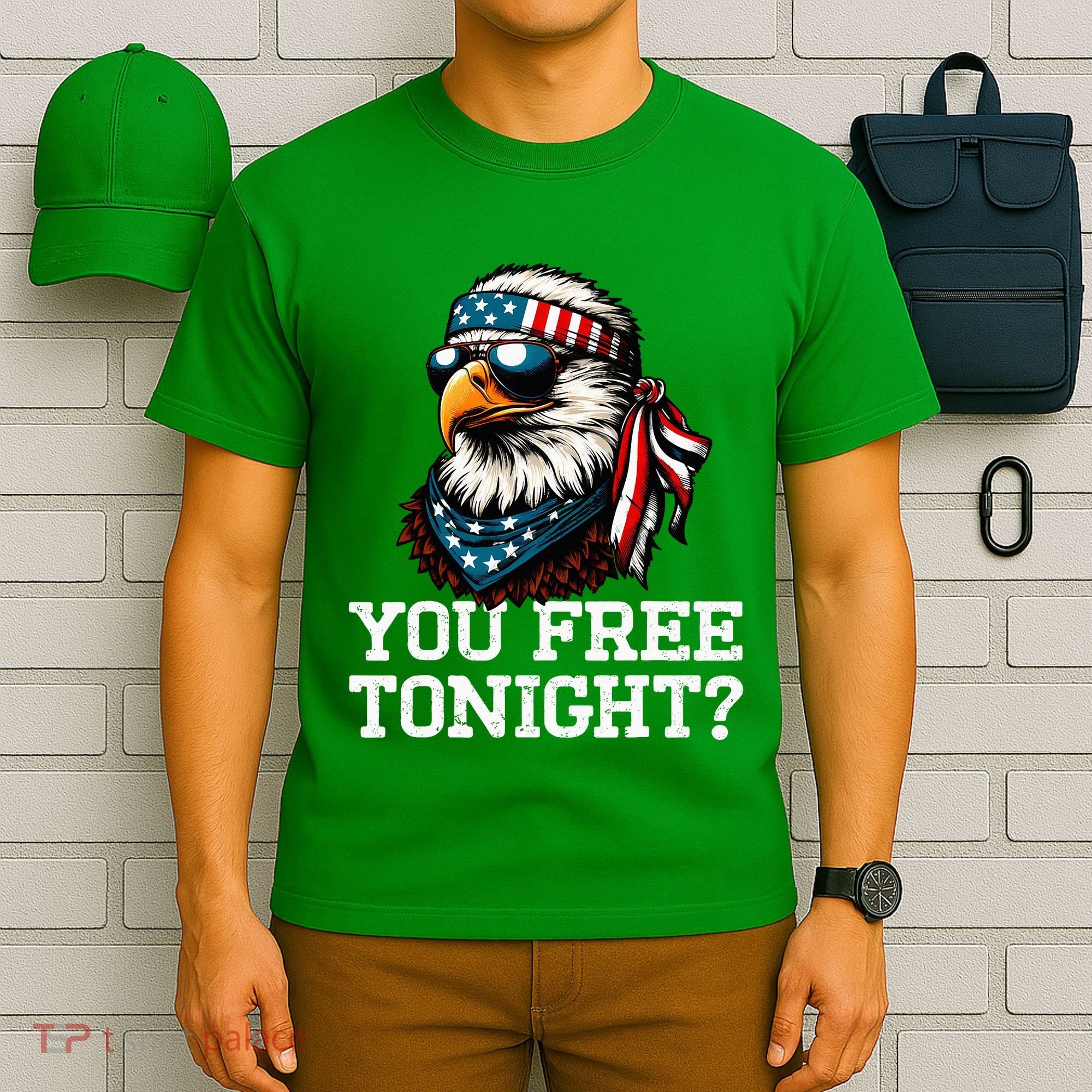 You Free Tonight Eagle Funny Patriotic American T-Shirt