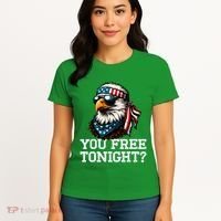 You Free Tonight Eagle Funny Patriotic American Women's T-Shirt thumb 4