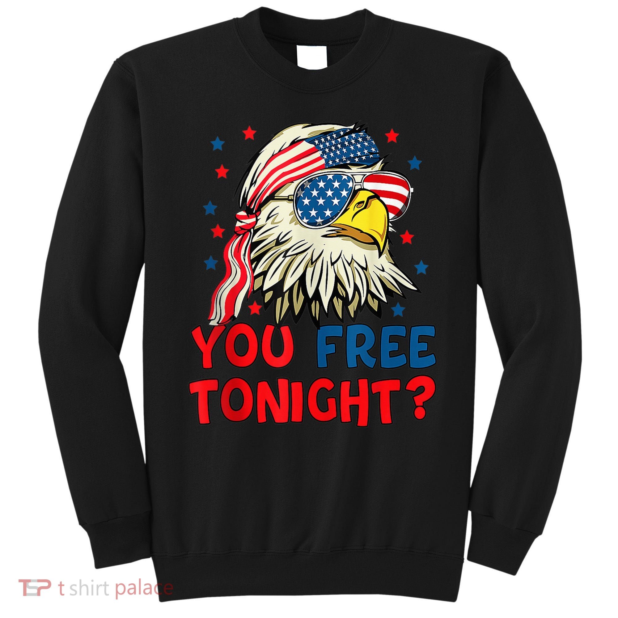 You Free Tonight Bald Eagle Mullet American Flag 4th Of July Sweatshirt