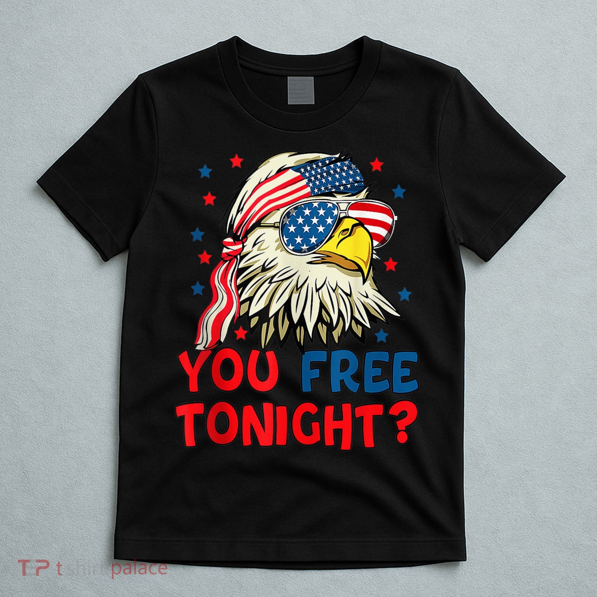 You Free Tonight Bald Eagle Mullet American Flag 4th Of July T-Shirt