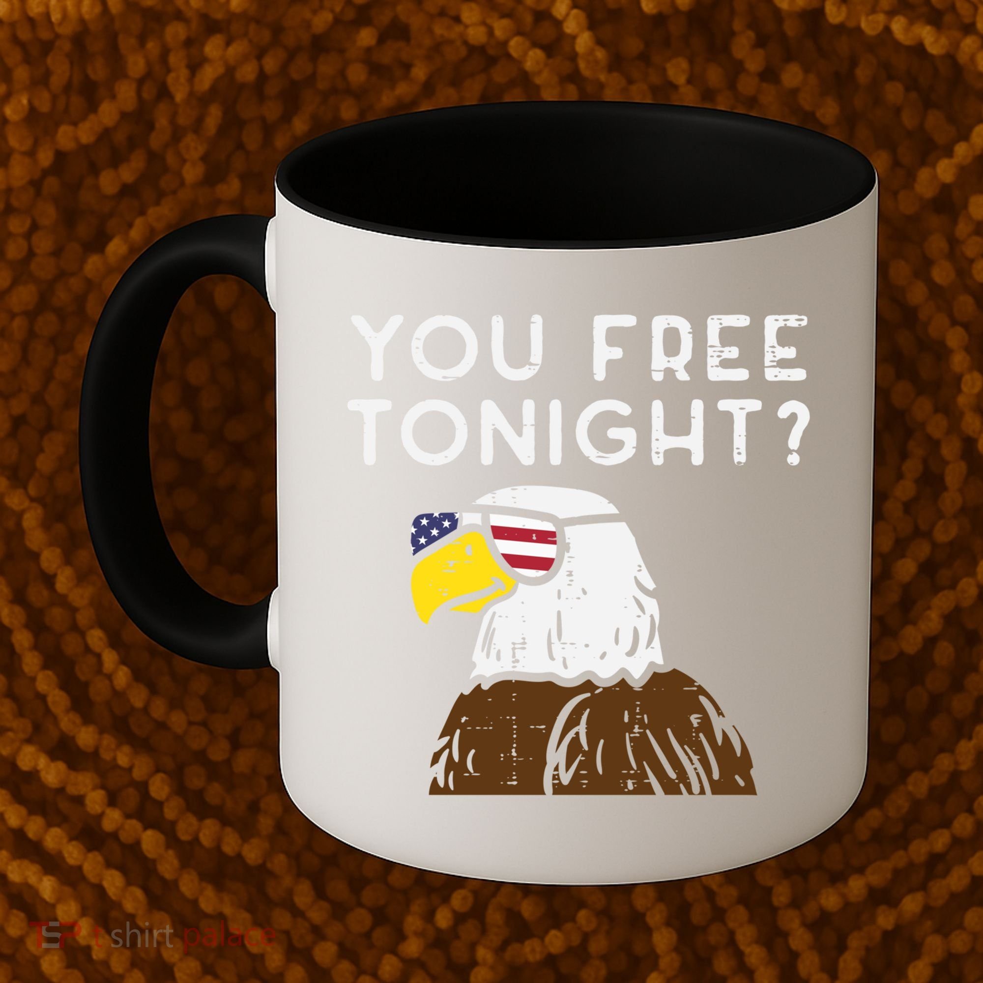 You Free Tonight Bald Eagle Us Flag Sunglasses 4th Of July Gift Coffee Mug