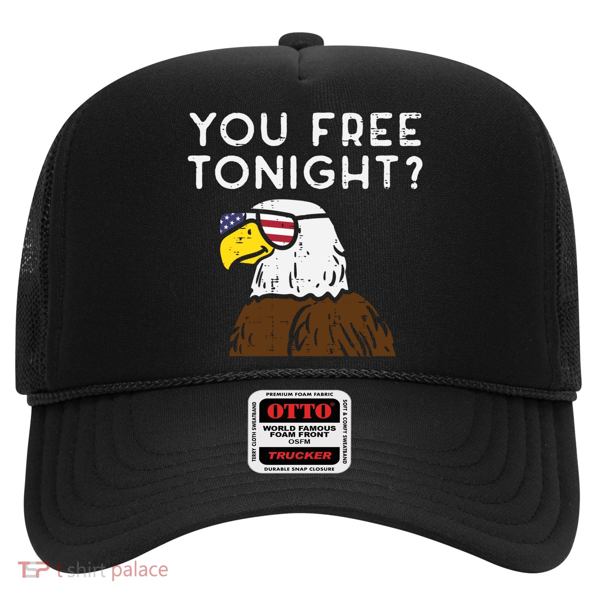 You Free Tonight Bald Eagle Us Flag Sunglasses 4th Of July Gift Hat
