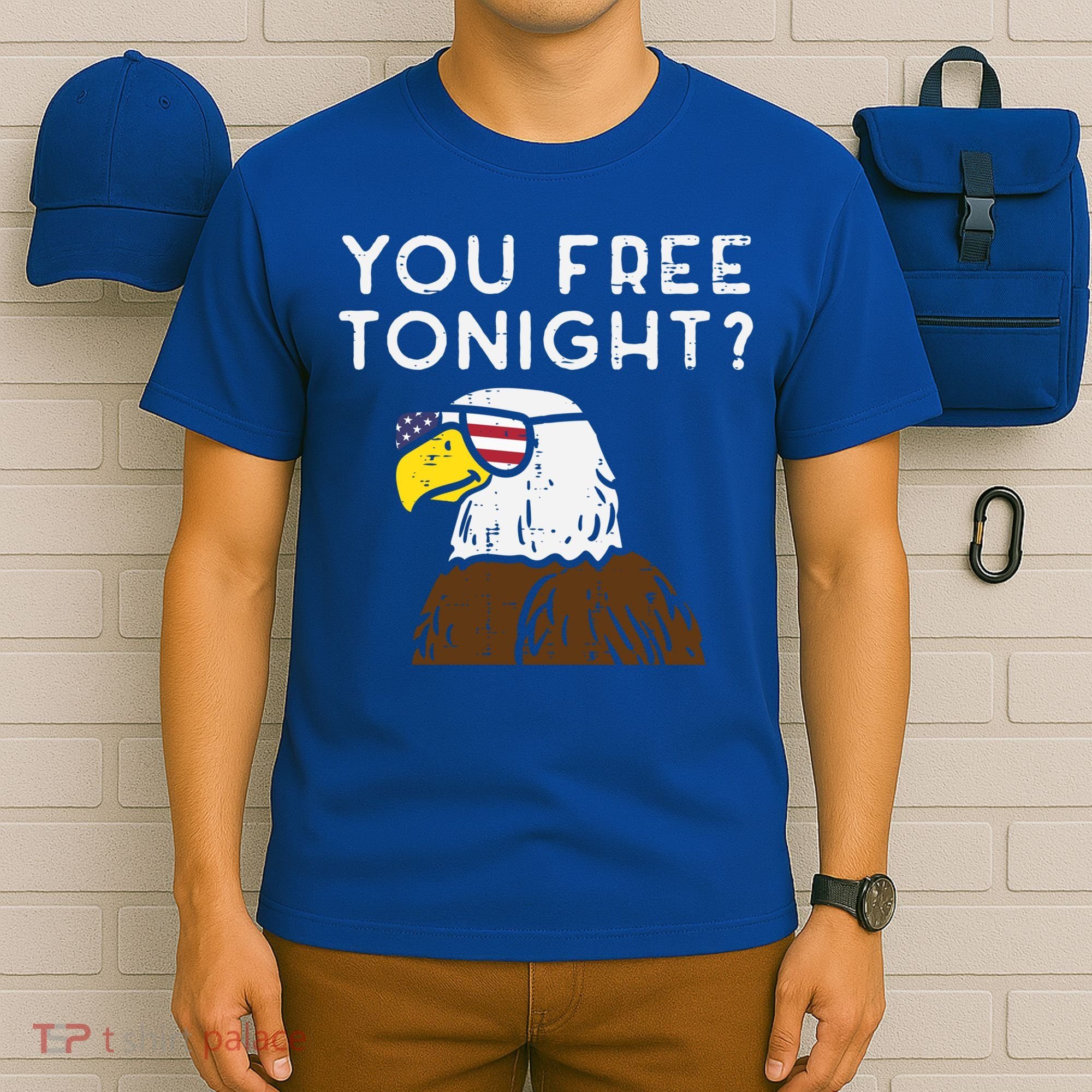 You Free Tonight Bald Eagle Us Flag Sunglasses 4th Of July Gift T-Shirt