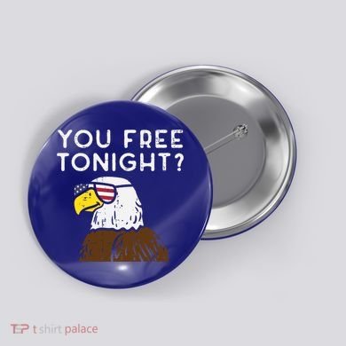 You Free Tonight Bald Eagle Us Flag Sunglasses 4th Of July Gift Button