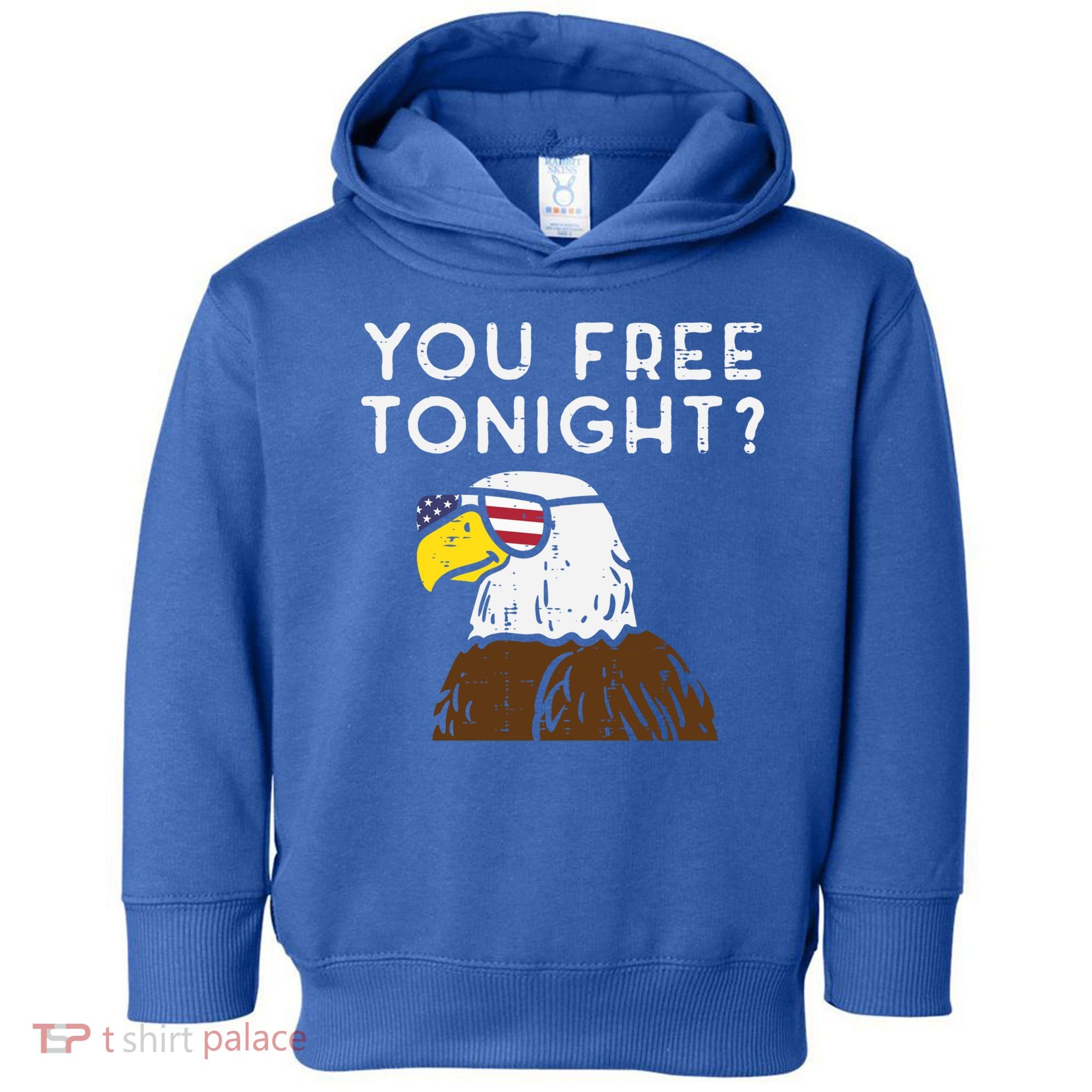 You Free Tonight Bald Eagle Us Flag Sunglasses 4th Of July Gift Toddler Hoodie