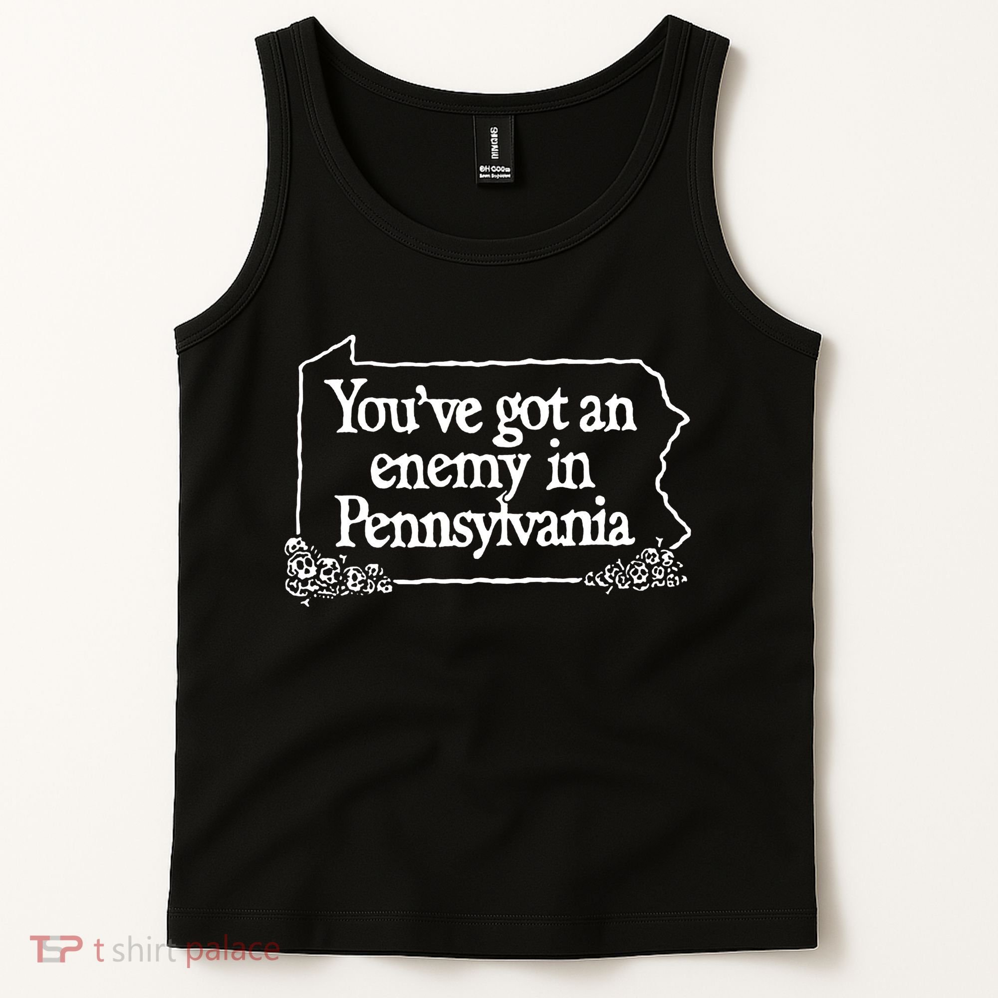 YouVe Got An Enemy In Pennsylvania Tank Top
