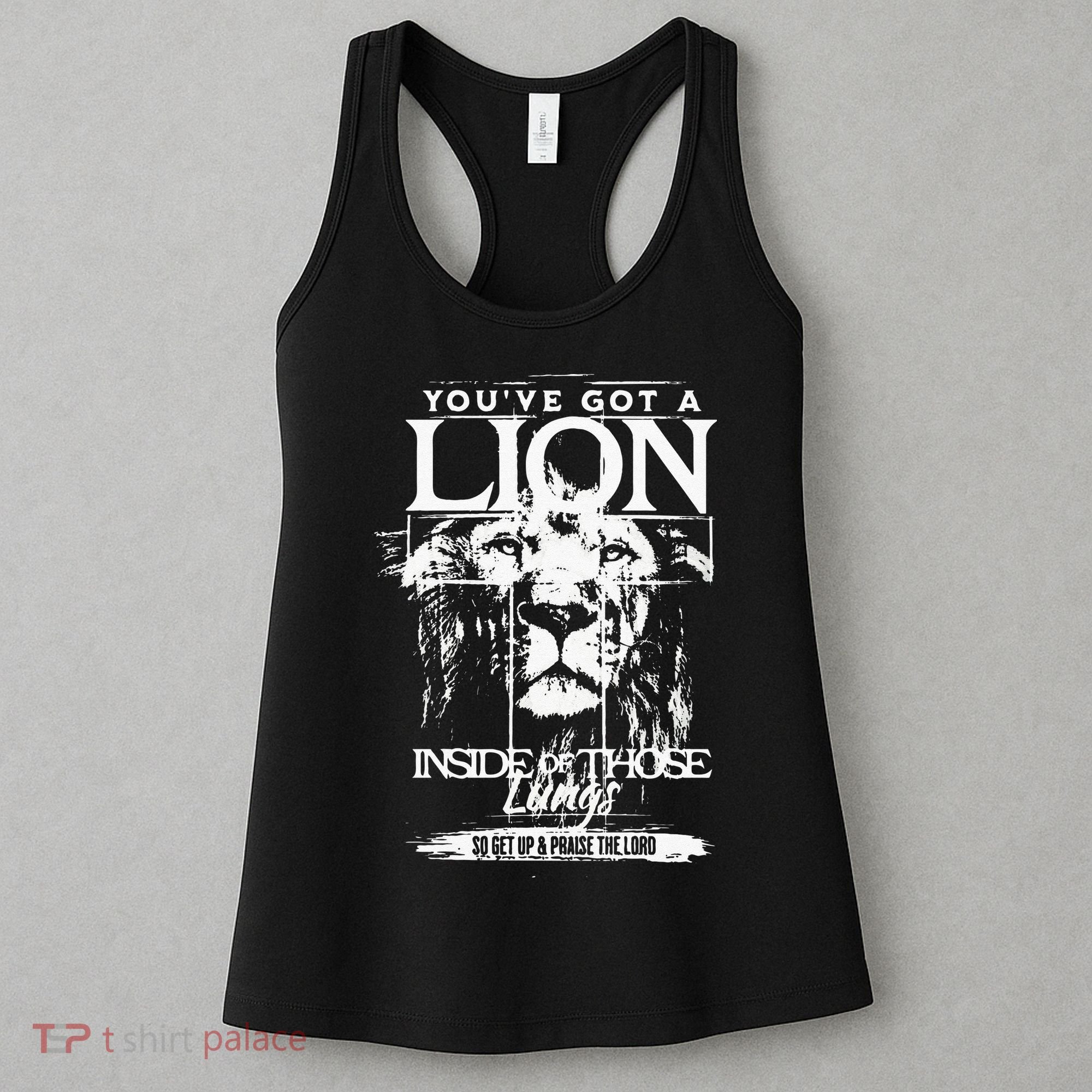 Youve Got A Lion Inside Of Those Lungs Praise The Lord Women's Tank Top