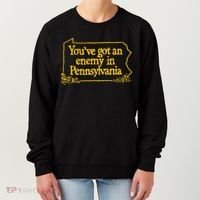 YouVe Got An Enemy Funny In Pennsylvania Women's Sweatshirt thumb 0