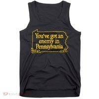YouVe Got An Enemy Funny In Pennsylvania Tank Top thumb 0