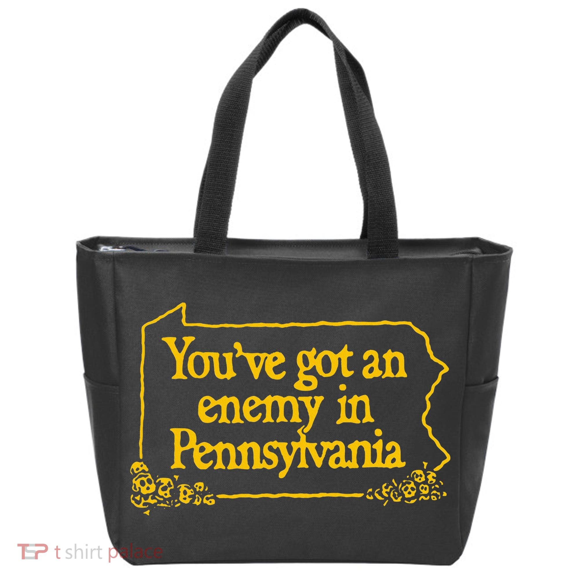 YouVe Got An Enemy Funny In Pennsylvania Tote Bag