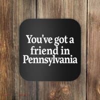 Youve Got A Friend In Pennsylvania Coaster thumb 0