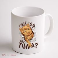 Yall Got Any Tuna Funny Cat Coffee Mug thumb 1