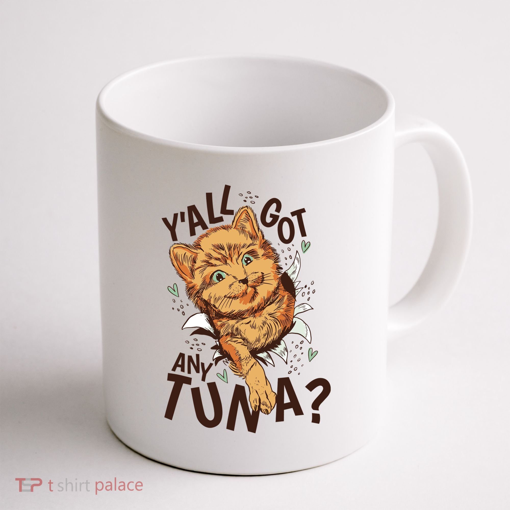 Yall Got Any Tuna Funny Cat Coffee Mug