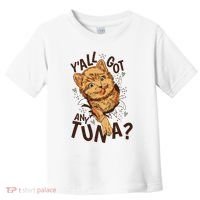 Yall Got Any Tuna Funny Cat Toddler T-Shirt thumb 0