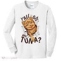 Yall Got Any Tuna Funny Cat Kids Long Sleeve Shirt thumb 0