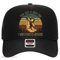 You Got A Fast Car I Want A Ticket To Anywhere Hat thumb 0