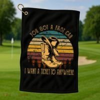 You Got A Fast Car I Want A Ticket To Anywhere Golf Towel thumb 1