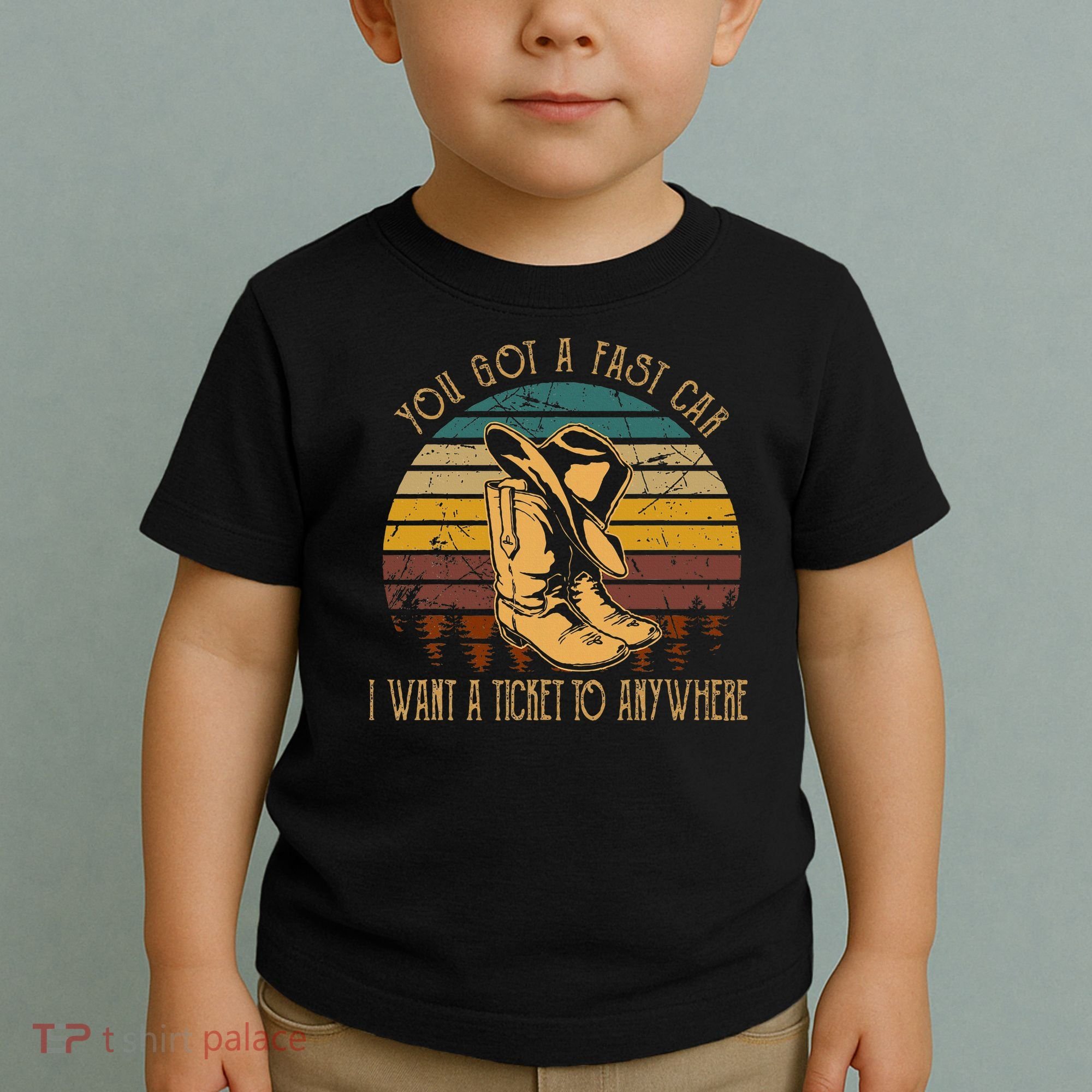 You Got A Fast Car I Want A Ticket To Anywhere Toddler T-Shirt