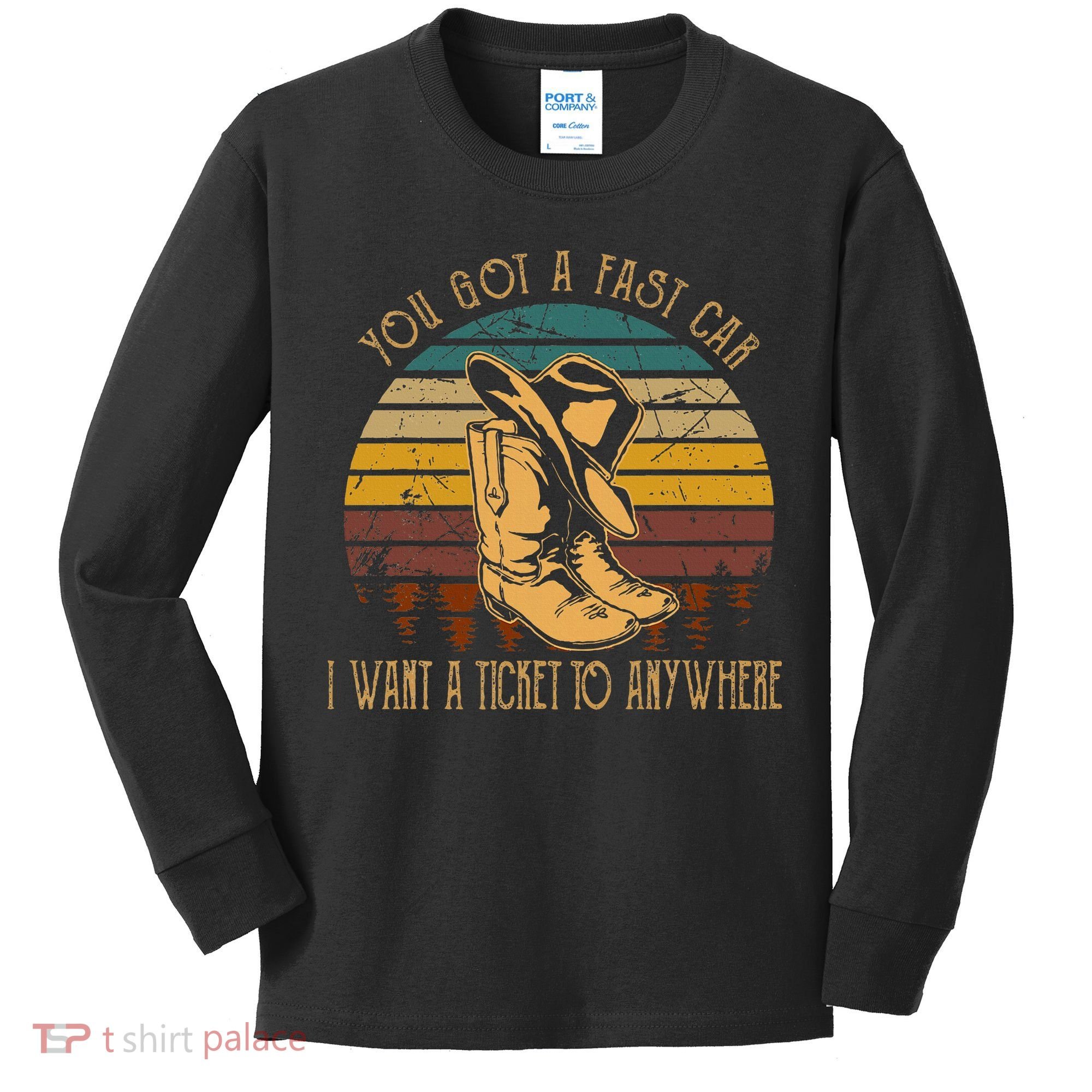 You Got A Fast Car I Want A Ticket To Anywhere Kids Long Sleeve Shirt