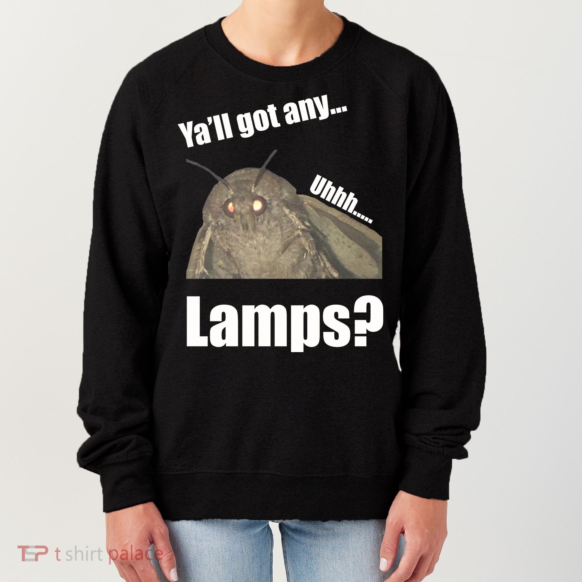 Yall Got Any Lamps Moth Meme Women's Sweatshirt