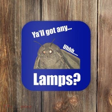 Yall Got Any Lamps Moth Meme Coaster