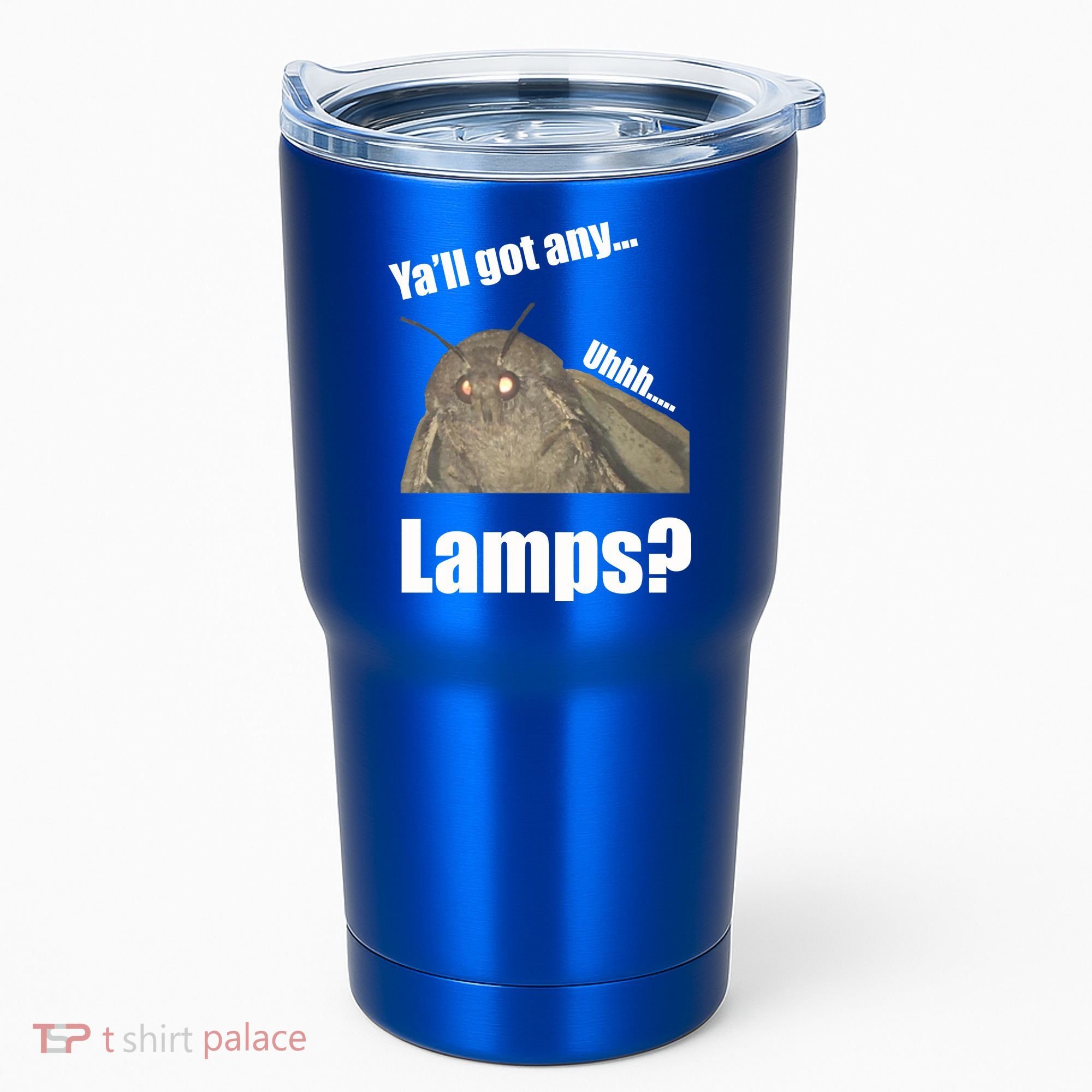 Yall Got Any Lamps Moth Meme Tumbler