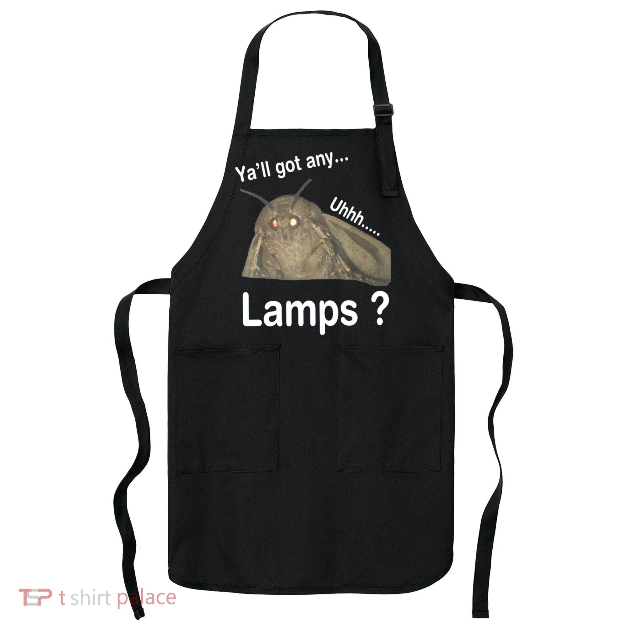 Y'all Got Any Lamps Moth Meme Apron