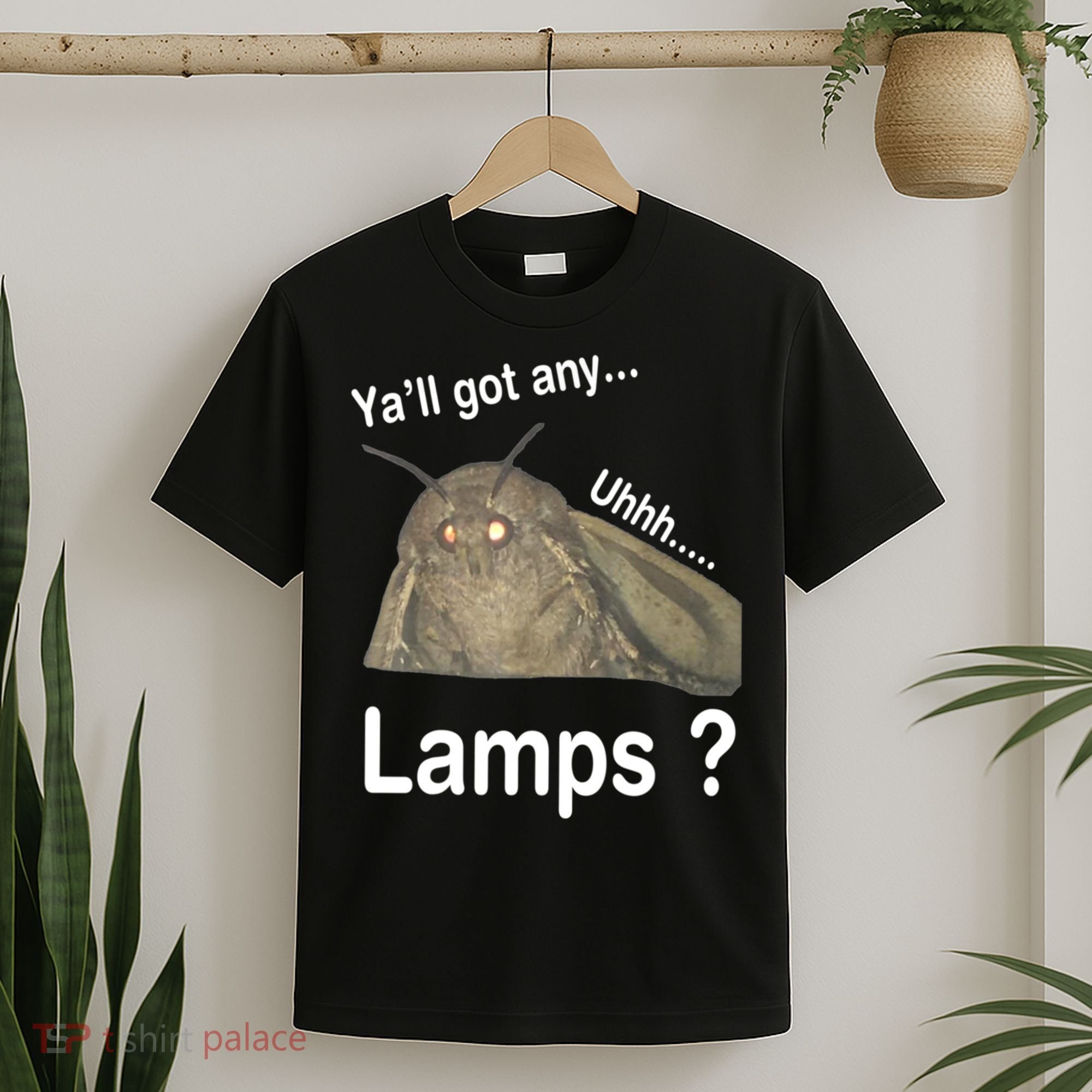 Y'all Got Any Lamps Moth Meme T-Shirt