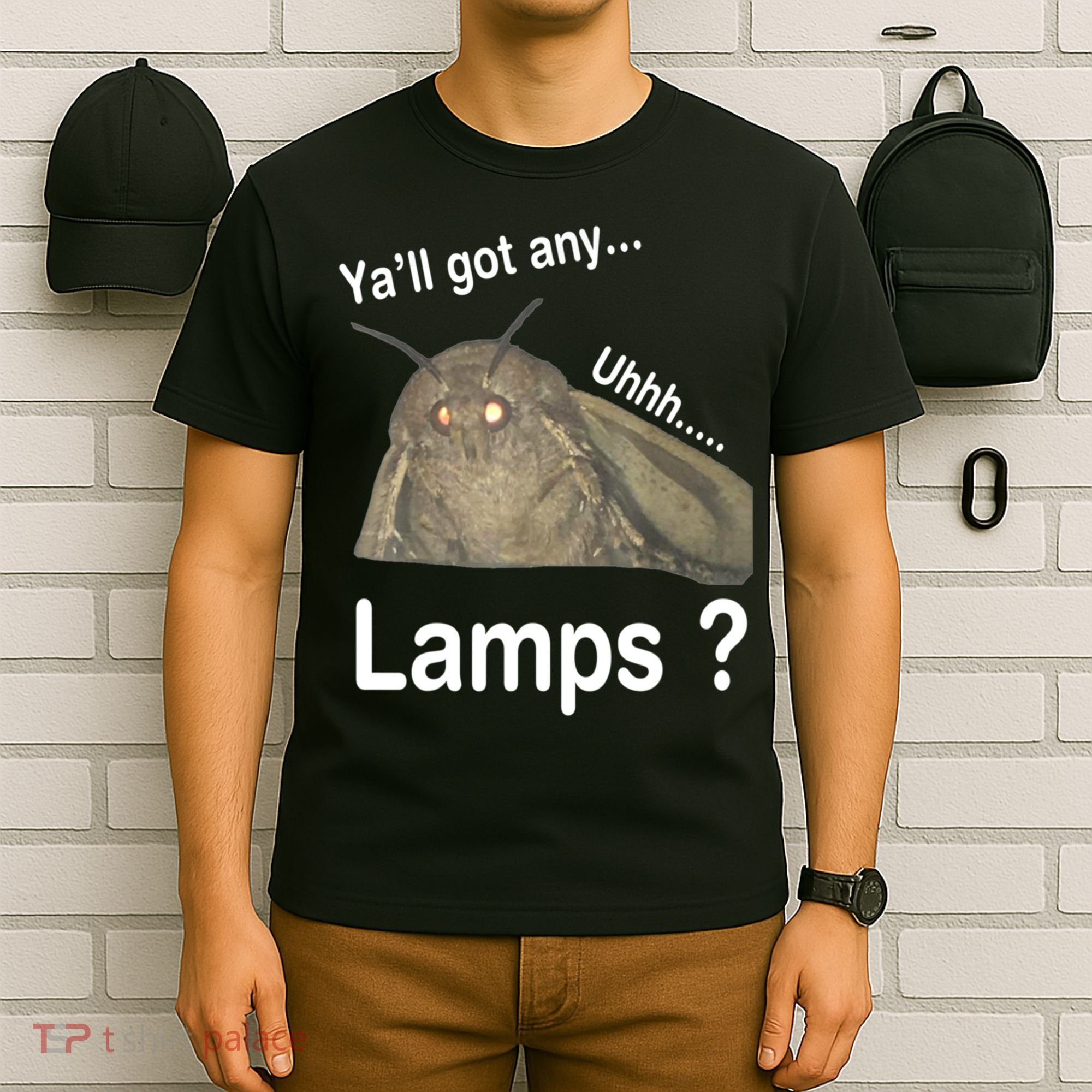 Y'all Got Any Lamps Moth Meme T-Shirt