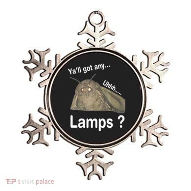 Y'all Got Any Lamps Moth Meme Ornament