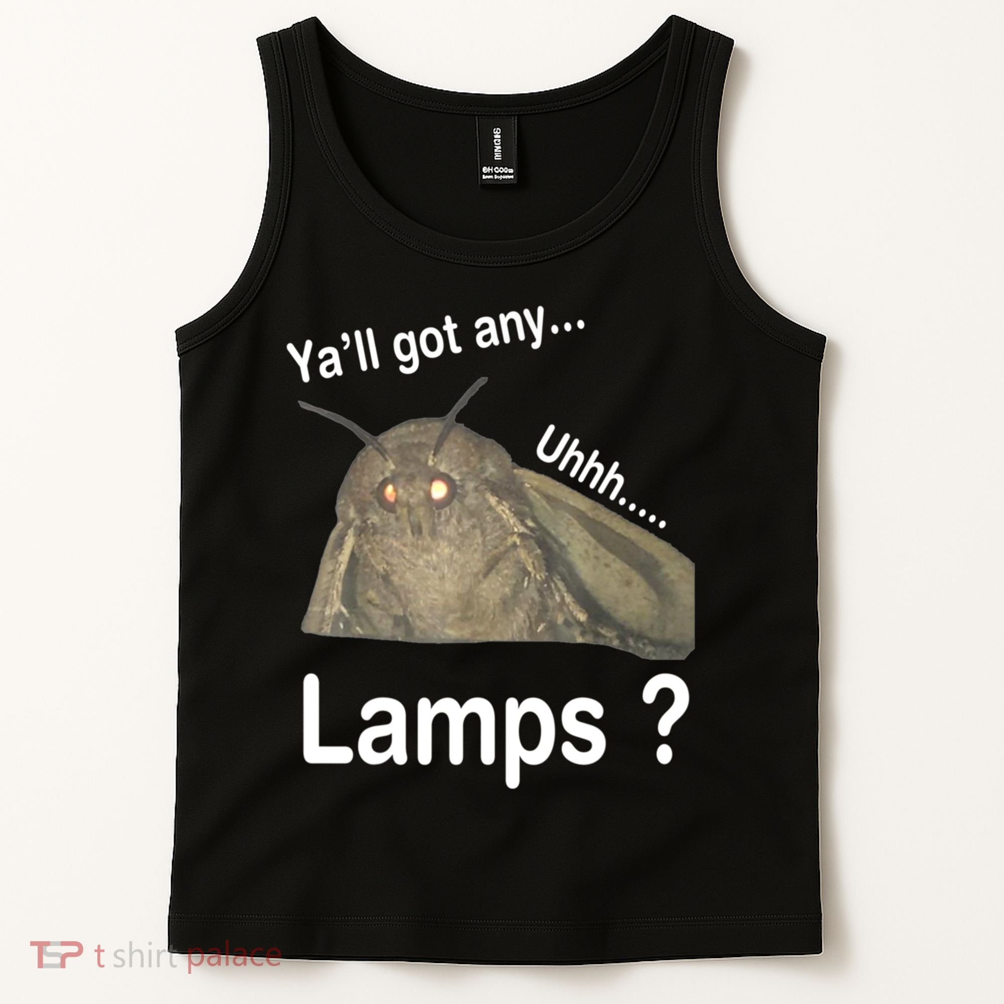 Y'all Got Any Lamps Moth Meme Tank Top