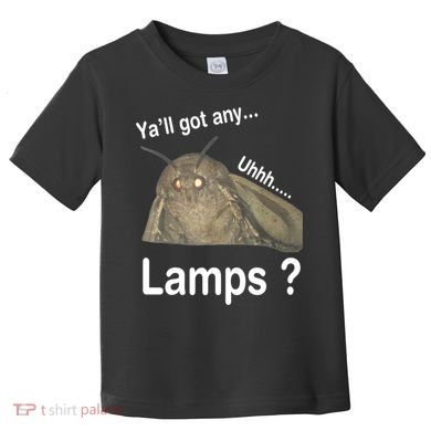 Y'all Got Any Lamps Moth Meme Toddler T-Shirt