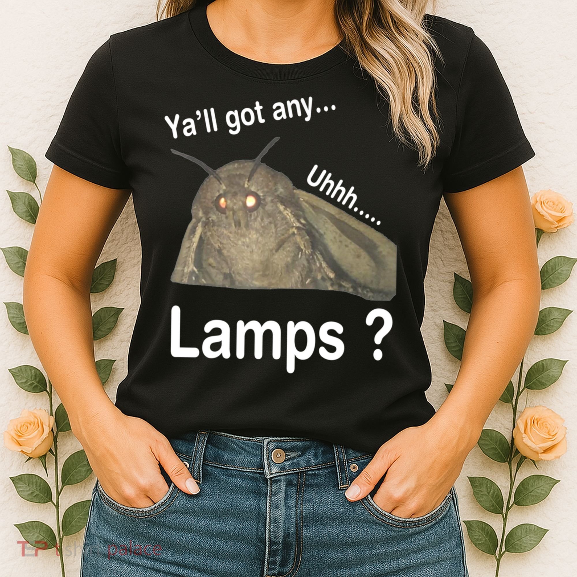 Y'all Got Any Lamps Moth Meme Women's T-Shirt